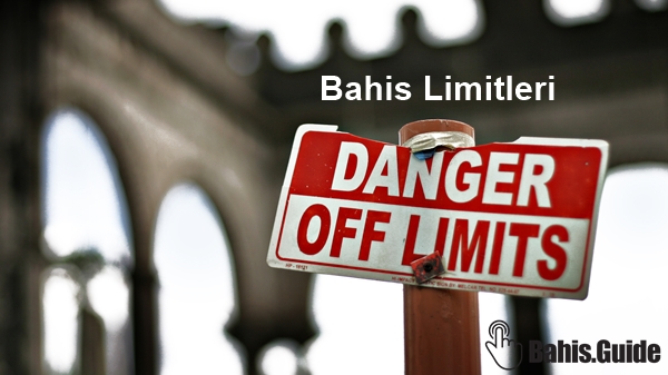 danger off limits tabelası ve bahis limitleri